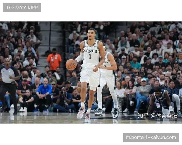 马刺文班亚马防守威慑 八英尺臂展压制持球人突破